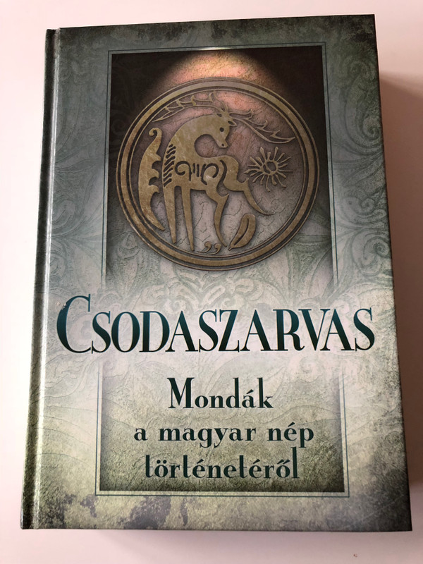 Magic Deer – Legends about the history of the Hungarian people (9789633756430)
