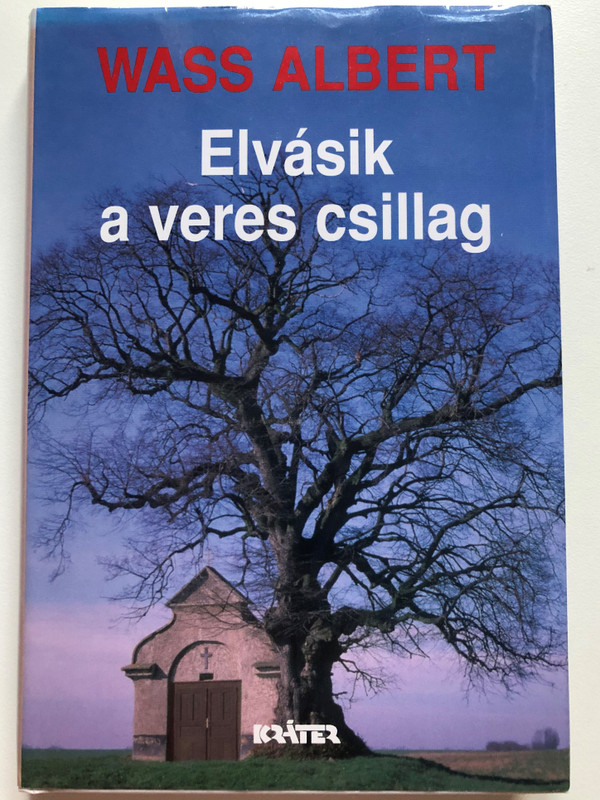 Wass Albert: Elvásik a Veres Csillag (The Red Star is fading) (9639195383)