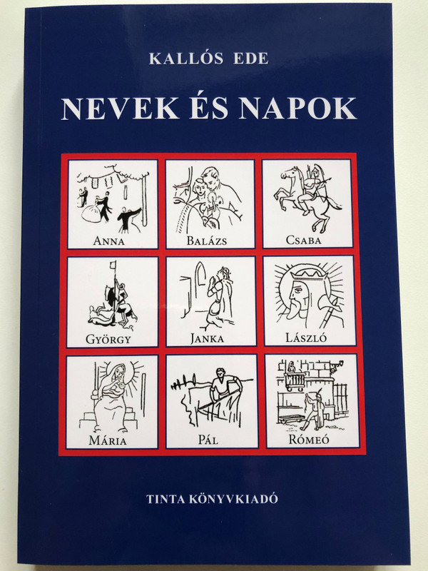Nevek és napok (Names and days) by Kallós Ede (9789634093268)