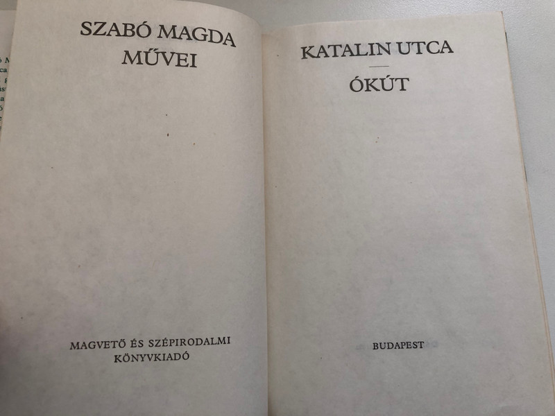 Szabó Magda: Katalin utca & Ókút – Iconic Hungarian Literary Works (9632716205)