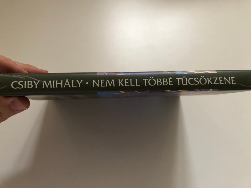 Csiby Mihály: Nem kell többé tücsökzene | No More Cricket Music Needed - Hardcover (9789638243270)
