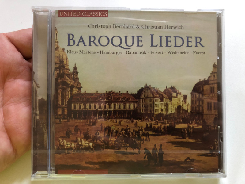 Christoph Bernhard & Christian Herwich – Baroque Lieder | Klaus Mertens & Hamburger Ratsmusik | United Classics (8713545220742)