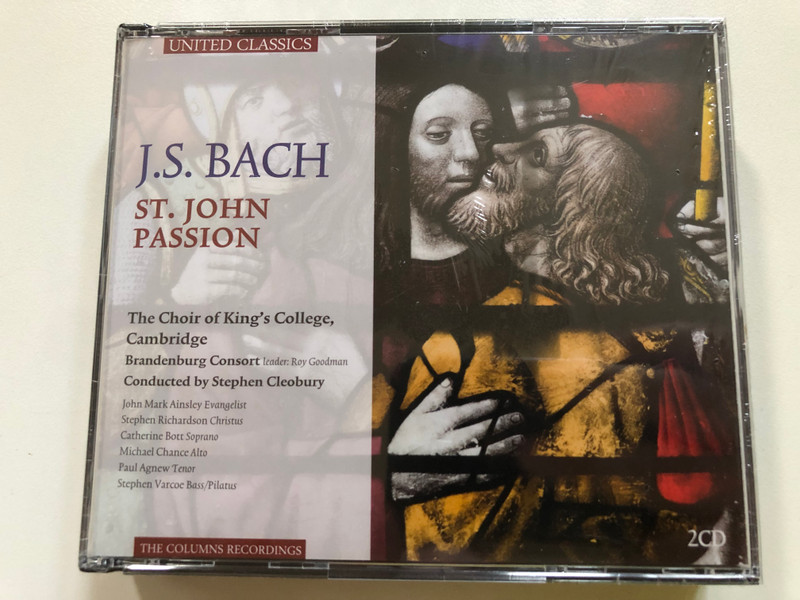J.S. Bach – St. John Passion | Cleobury, King’s College Choir, Brandenburg Consort (2CD, UNITED CLASSICS)