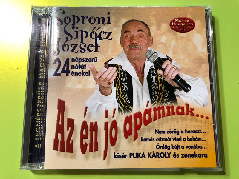 Soproni Sipőcz József – Az én jó apámnak (Musica Hungarica, 2004) CD (5998654114929)