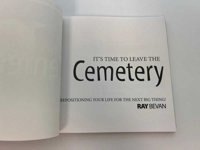 It's Time to Leave the Cemetery: Repositioning Your Life for the Next Big Thing! / Paperback (9781907080029)