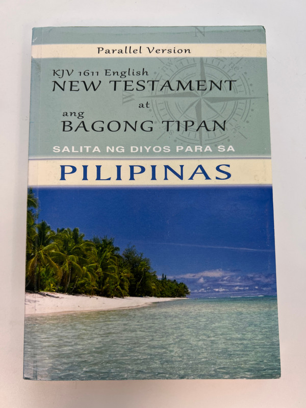 Tagalog/English KJV 1611 Parallel New Testament - The Pure Word of God for the Philippines / Softcover (TagalogEnglishKJV)