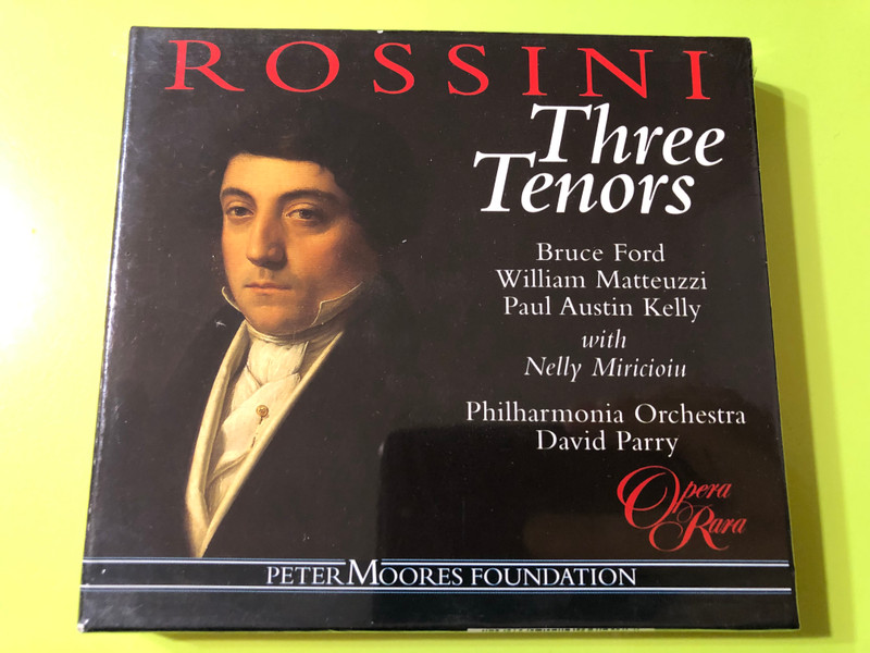 Rossini: Three Tenors – Bruce Ford, William Matteuzzi & Paul Austin Kelly (Opera Rara ORR204, 1998) CD (792938020426)