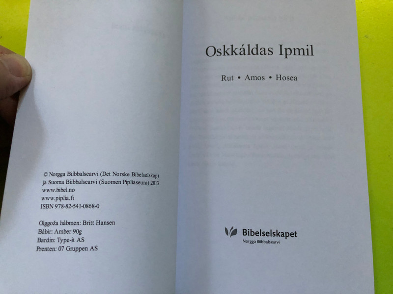 Oskkáldas Ipmil – Rut, Amos, Hosea (The Holy Bible in Northern Sámi, 2013) (9788254108680.)