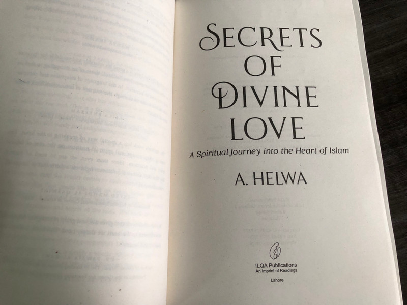 Secrets of Divine Love by A. Helwa – A Spiritual Journey into the Heart of Islam (9789696401728)