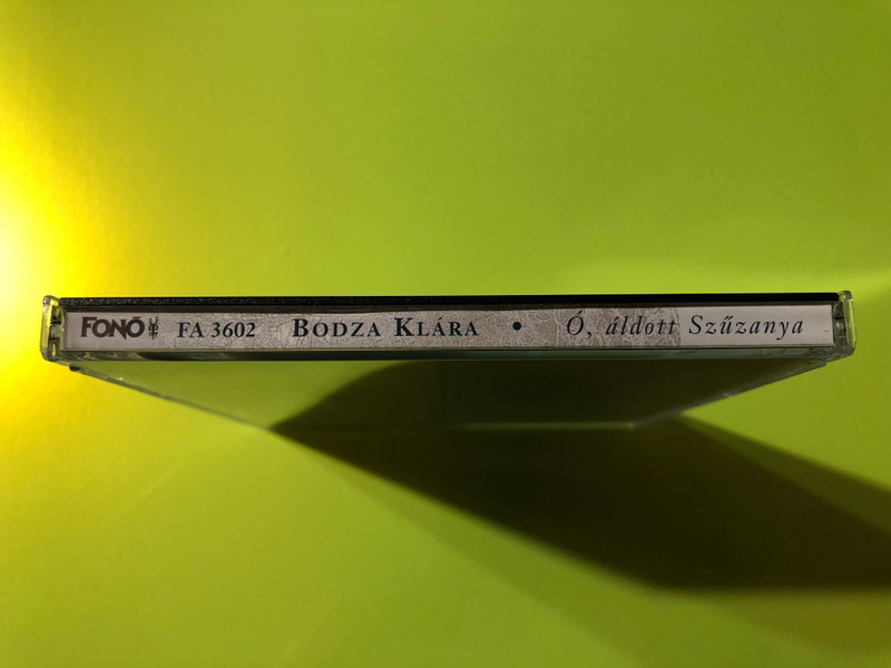 Ó, áldott Szűzanya: Sacred Songs and Archaic Prayers by Bodza Klára CD
