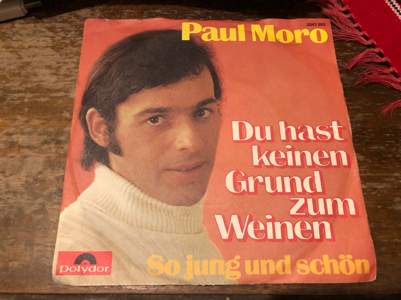 Paul Moro - Du hast keinen Grund zum Weinen: Vintage German-Hungarian Schlager Vinyl (PaulMoro)