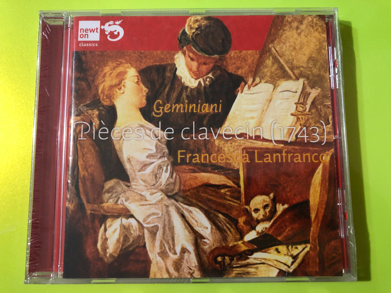 Geminiani: Pièces de clavecin (1743) by Francesca Lanfranco (Newton Classics) CD (8718247711086)