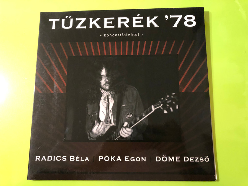 Radics Béla RB Emléktársaság "Tűzkerék ’78" Rare 2010 Vinyl LP – Live Tribute to the "Guitar King"