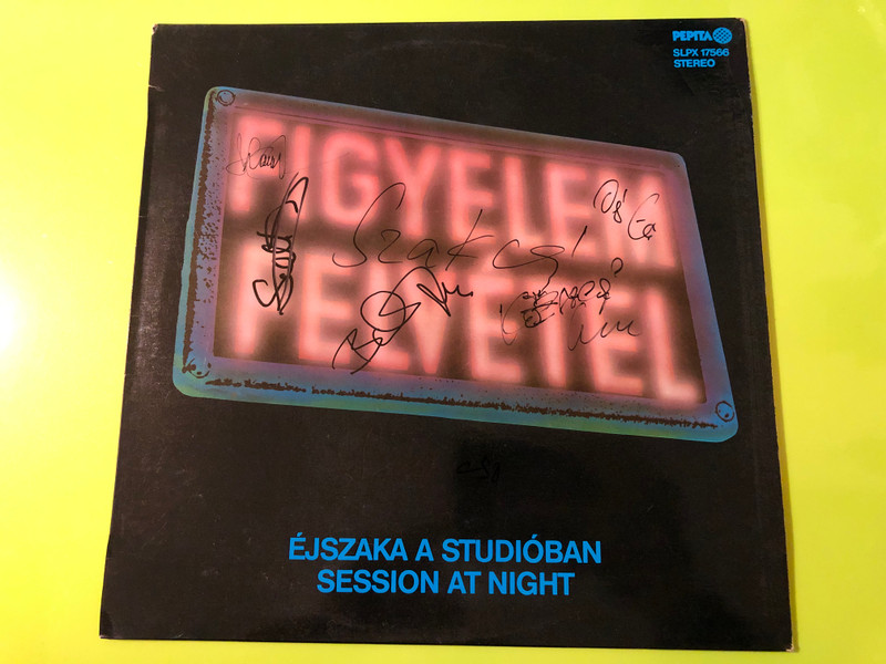 Pepita Figyelem Felvétel Éjszaka a Stúdióban Autographed Vinyl LP (ÉjszakaaStúdióban)