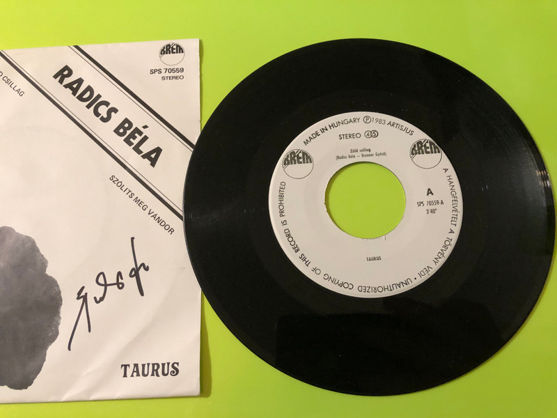 Radics Béla & Taurus Autographed 7" Vinyl Single - Zöld Csillag (RadicsBélaTaurus)