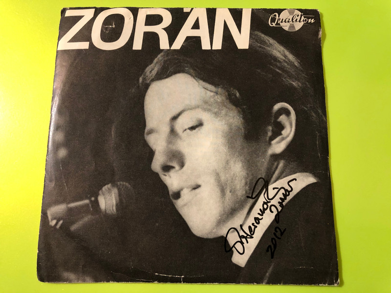 Zorán / Metro Autographed 7" Vinyl Single - Hómadár / Mária volt (1970) (ZoránHómadár)