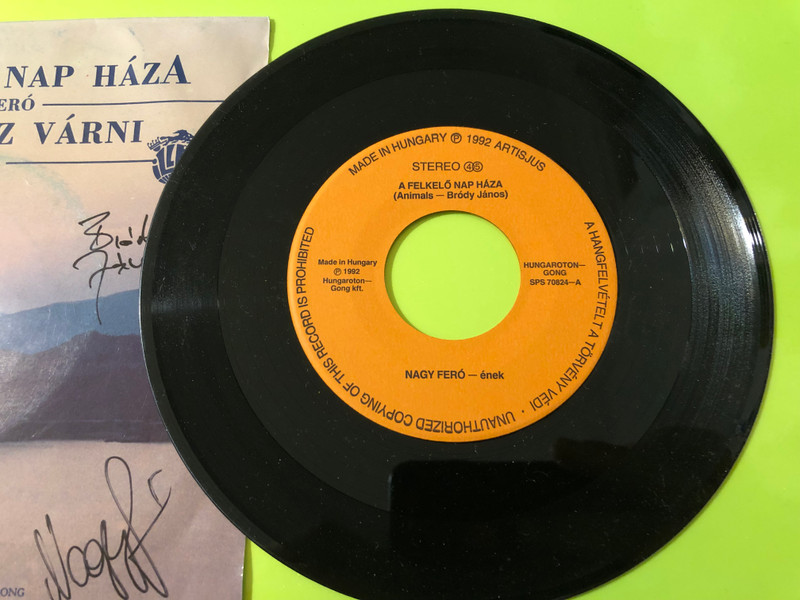 Nagy Feró & Illés Autographed 7" Vinyl Single - A felkelő nap háza (1992) (NagyFeróIllés)