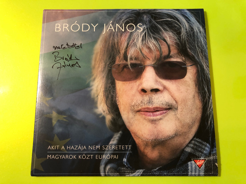 Bródy János – Akit A Hazája Nem Szeretett Signed 7" Vinyl Single by GrundRecords (5999860095170)
