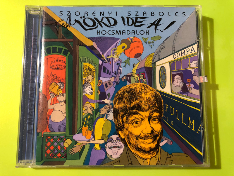 Autographed Hungaroton Szabolcs Szörényi - Lökd ide a...! CD (5991813736925.)