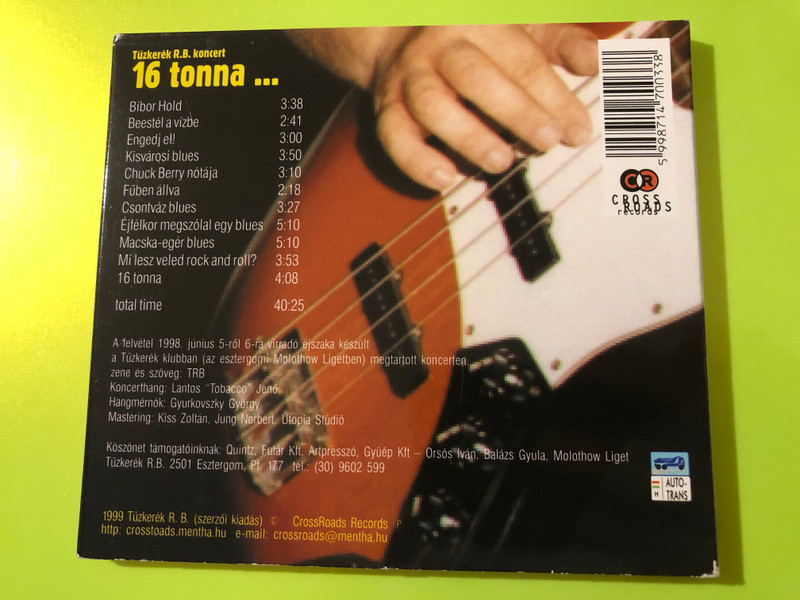 Tűzkerék R.B. - 16 tonna... CrossRoads Records Live CD (Signed) (5998714700338.)