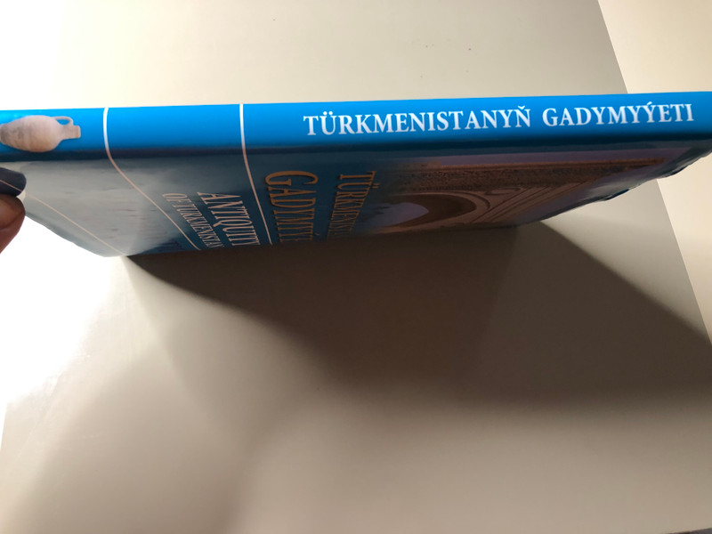 Antiquity of Turkmenistan: Scientific Research and Restoration of Monuments by Turkmen State Publishing Service (A-107691)