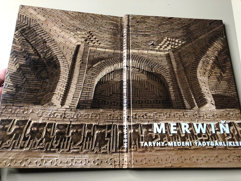 Discovering Civilizations: Historical and Cultural Sites of Merv Illustrated Guide by Turkmen State Publishing Service (A-109567)