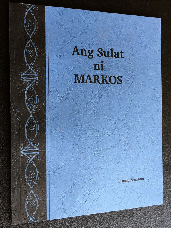 The Gospel of Mark in Romblomanon Language / Ang Sulat ni Markos / A Visayan language that is also called Ini