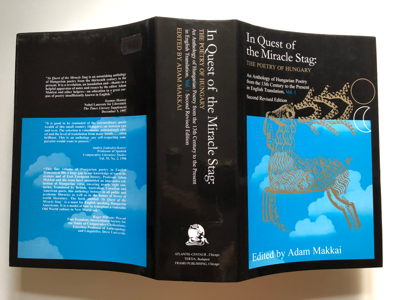 In Quest of the Miracle Stag The Poetry of Hungary - Volume 1 by Adam Makkai  An Anthology of Hungarian Poetry from the 13th Century to the Present in English Translation, Vol 1. (9789638602428)