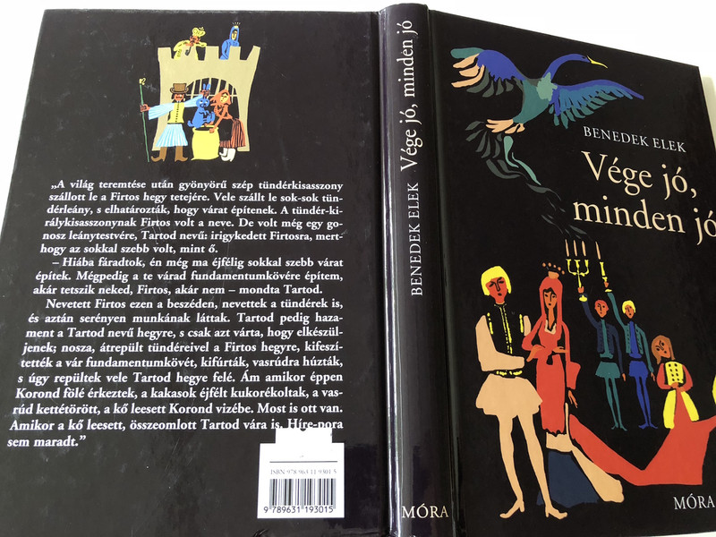 Vége jó, Minden jó és más mesék - Benedek Elek / Szecskó Tamás Illusztrációival / 3. Kiadás - 3th Edition / Hungarian Fairy Tales / Hardcovered Book (9789631193015)