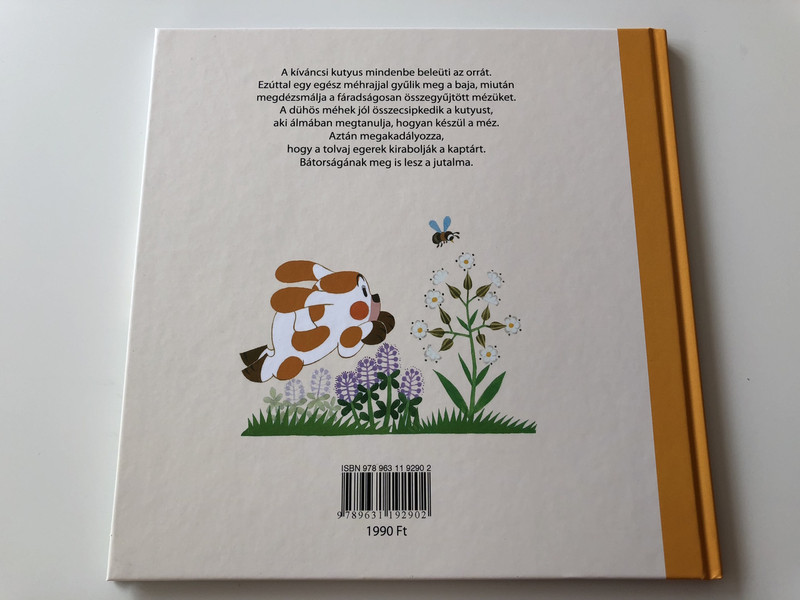 A kíváncsi kutyus és a lépes méz - Zdeněk Miler , Iva Hercíková / Fordította Balázs Andrea / HUNGARIAN EDITION TRANSLATED BY Andrea Balázs / Hardcover (9789631192902)