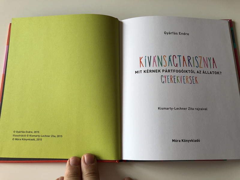  Kívánságtarisznya - Mit kérnek pártfogóiktól az állatok? Gyerekversek - Gyárfás Endre / Illusztrálta: Kismarty-Lechner Zita / HUNGARIAN COLORFUL POETRY BOOK FOR CHILDREN / HARDCOVER (9789631199741)
