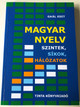 Magyar nyelv / Szintek, síkok, hálózatok / by Gaál Edit / Tinta Könyvkiadó / Analizing the Hungarian language in Hungarian (9789634090489)