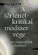 A történet-kritikai módszer vége - HOGYAN MAGYARÁZZUK AZ ÍRÁSOKAT? by GERHARDT MAIER - HUNGARIAN TRANSLATION OF The End of the Historical-Critical Method / This book is a help in the scripture interpretation (biblical hermeneutics) (9637954856)
