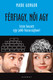Férfiagy, női agy - ISTEN HOZOTT EGY JOBB HÁZASSÁGBAN! by MARK GUNGOR - HUNGARIAN TRANSLATION OF Laugh Your Way to a Better Marriage: Unlocking the Secrets to Life, Love and Marriage (9789632884165)