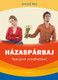 Házaspárbaj NYERJÜNK MINDKETTEN! by ARNOLD MOL - HUNGARIAN TRANSLATION OF Let's Both Win / LET’S BOTH WIN will help you to navigate the choppy waters of marital conflict and turn your relationship into a win-win partnership. (9789632882383)