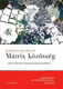 Mátrix közösség - AHOL A SZÜLETŐ KOR ISTENKERESŐI OTTHONRA TALÁLNAK by KEREKES SZABOLCS / The book seeks in eight units the new path and way of life that can create a home to the creative, community-seeking, mystical divine seekers of the native age (9789632880402)