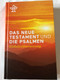 Das Neue Testament und Die Psalmen - Einheitsübersetzung / German language New Testament and Psalms - Unitary Translation / Book introductions, references, notes and maps / Hardcover / 2018 KBW (9783460440234)