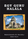 Egy guru halála by Rabindranath R. Maharaj and Dave Hunt - Hungarian translation of Death of a Guru: A Remarkable True Story of one Man's Search for Truth