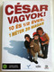 Moi César, 10 ans 1/2, 1m39 DVD 2003 César vagyok, - 10 és fél éves, 1 méter 39 magas / Directed by Richard Berry / Starring: Jules Sitruk, Maria de Medeiros, Jean-Philippe Écoffey, Joséphine Berry, Mabô Kouyaté (5999544150997)
