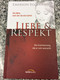 Liebe & Respekt by Emerson Eggerichs / German Translation of Love and Respect by Dr. Emerson Eggerich / She longs for love - He needs respect / Die Nähe, nach der sie sich sehnt - Die Anerkennung, die er sich wünscht / Hardcover / GerthMedien / 9th edition - 2017 (9783865914927)