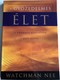A győzedelmes élet by Watchman Nee / The Overcoming Life in Hungarian language / A normális keresztyén élet alapja / Living Stream Ministry 2010 / Az Élet Folyama Alapítvány / Paperback (9780736307161)