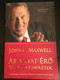 Aranyat Érő Vezetői Ismeretek by John C. Maxwell / Hungarian Translation of Leadership Gold / Vezetésben eltöltött életem éveinek tanulságai / Üzleti Plusz Kft. 2013 / Paperback / Translated by Pajor Enikő (9789630873413)