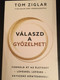 Válaszd a Győzelmet! by Tom Ziglar / Hungarian Edition of Choose to Win / Formáld át az életed - Lépésről Lépésre - Egyszerű döntésekkel! / Immanuel Alapítvány / Paperback 2019 (9786156017000)