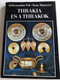 Thrákia és a thrákok by Aleksandar Fol - Ivan Marazov / Hungarian Edition of Thace and the Thracians / Translated by T. Tedeschi Mária / Harcover / Gondolat könyvkiadó 1984 (9632814916)