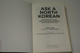 Ask A North Korean by Daniel Tudor / Defectors Talk About Their Lives Inside the World's Most Secretive Nation (9780804849333)
