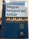 Magyar helyesírási szótár / Hungarian spelling dictionary / According to the rules of the Hungarian Scientific Academy / A MTA helyesírásai szerint / Akadémiai kiadó (9789630598231)