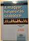 A magyar helyesírás szabályai  Hungarian spelling and grammar rules 12th edition  Magyar Tudományos Akadémia  ÚJ MAGYAR HELYESÍRÁS  8.000 új szóval bővített szótár  Akadémiai kiadó  Tizenkettedik kiadás (9789630596312)