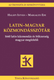 Latin–magyar közmondásszótár / 1660 latin közmondás és bölcsesség magyar megfelelői / Az ékesszólás kiskönyvtára / Szerző: Halápy István, Margalits Ede / TINTA Könyvkiadó 2020 / Latin-Hungarian proverb Dictionary (9789634092490)