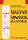 Magyar–spanyol alapszótár / by  Balázs-Piri Péter, Baditzné Pálvölgyi Kata / Tinta Könyvkiadó / Hungarian Spanish Basic Vocabulary