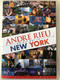 André Rieu on his way to New York DVD 2007 / 6 episodes of 25 minutes / Directed by Remco van Leen / Interviews by Eric Wijnhoven (0602517547698)